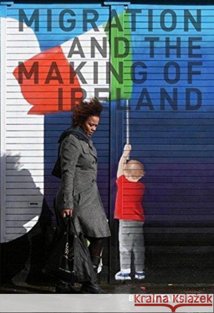 Migration and the Making of Ireland Bryan Fanning 9781910820254 University College Dublin Press - książka