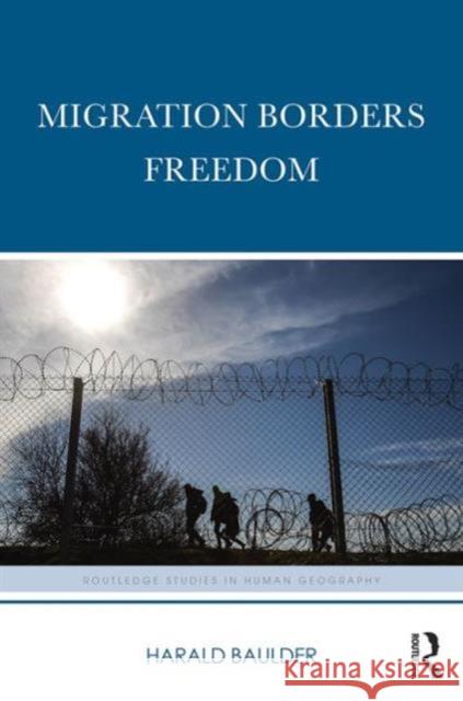 Migration Borders Freedom Harald Bauder 9781138195608 Routledge - książka