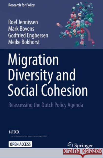 Migration Diversity and Social Cohesion: Reassessing the Dutch Policy Agenda Roel Jennissen Mark Bovens Godfried Engbersen 9783031142260 Springer - książka