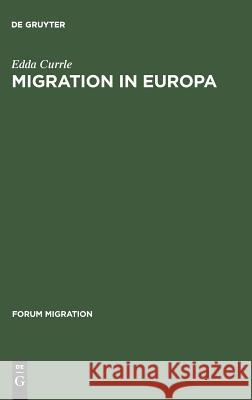 Migration in Europa: Daten Und Hintergründe Currle, Edda 9783828202764 Walter de Gruyter - książka