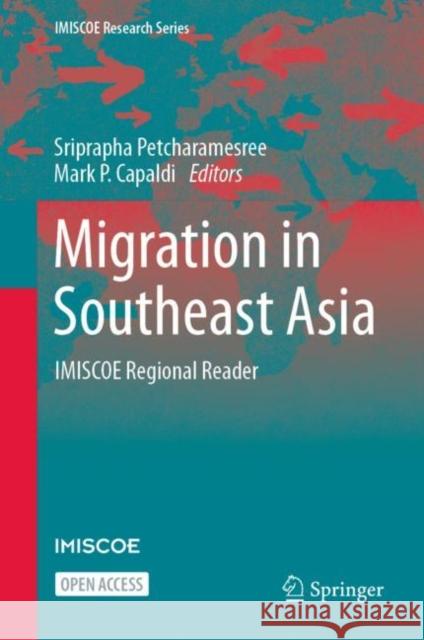 Migration in Southeast Asia: IMISCOE Regional Reader Sriprapha Petcharamesree Mark Capaldi 9783031257476 Springer - książka