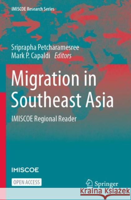 Migration in Southeast Asia: IMISCOE Regional Reader Sriprapha Petcharamesree Mark Capaldi 9783031257506 Springer - książka