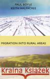 Migration Into Rural Areas: Theories and Issues Boyle, Paul 9780471969891 John Wiley & Sons