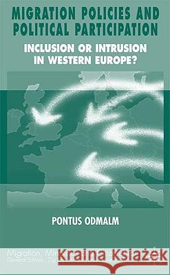 Migration Policies and Political Participation: Inclusion or Intrusion in Western Europe? Odmalm, P. 9781403992680 Palgrave MacMillan - książka