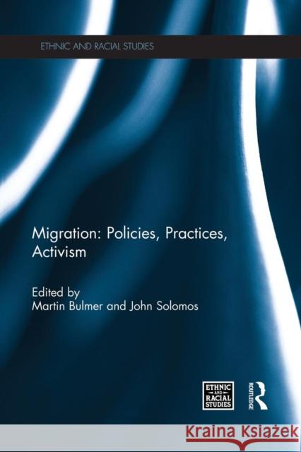 Migration: Policies, Practices, Activism Martin Bulmer John Solomos 9781138816992 Routledge - książka