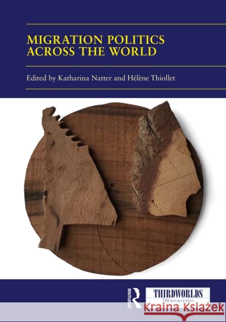 Migration Politics Across the World Katharina Natter H?l?ne Thiollet 9781032601175 Routledge - książka