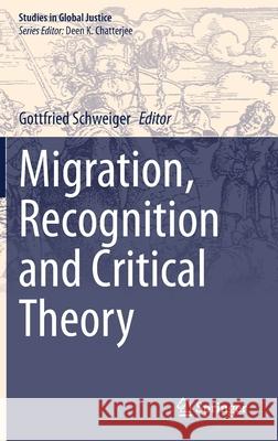 Migration, Recognition and Critical Theory Gottfried Schweiger 9783030727314 Springer - książka