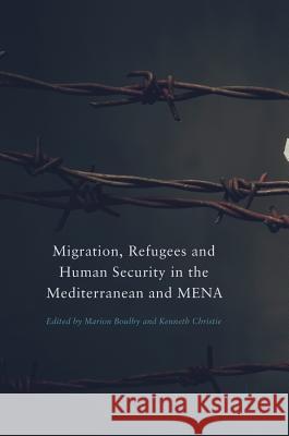 Migration, Refugees and Human Security in the Mediterranean and Mena Boulby, Marion 9783319707747 Palgrave MacMillan - książka