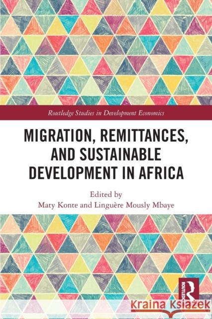 Migration, Remittances, and Sustainable Development in Africa Maty Konte Lingu 9780367560096 Routledge - książka