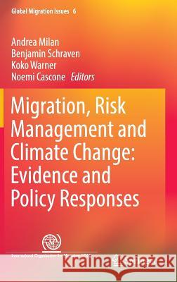 Migration, Risk Management and Climate Change: Evidence and Policy Responses Andrea Milan Benjamin Schraven Koko Warner 9783319429205 Springer - książka