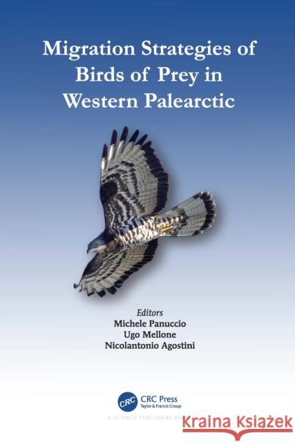 Migration Strategies of Birds of Prey in Western Palearctic Michele Panuccio Ugo Mellone Nicolantonio Agostini 9780367765439 CRC Press - książka