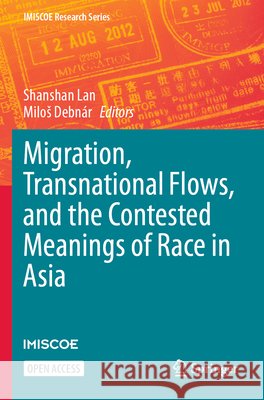 Migration, Transnational Flows, and the Contested Meanings of Race in Asia  9783031815478 Springer Nature Switzerland - książka