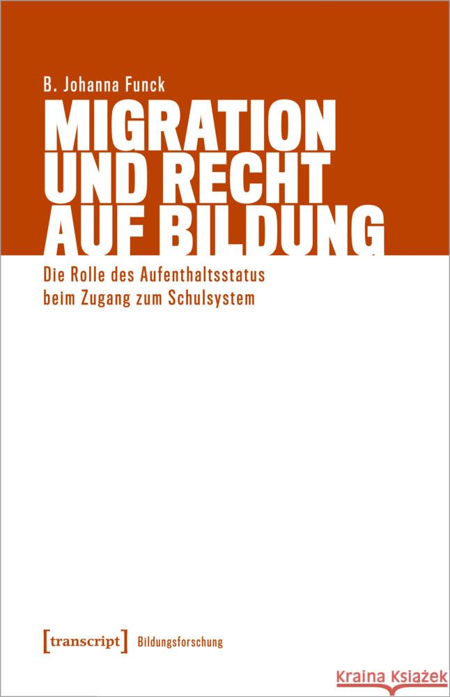 Migration und Recht auf Bildung Funck, B. Johanna 9783837673029 transcript Verlag - książka