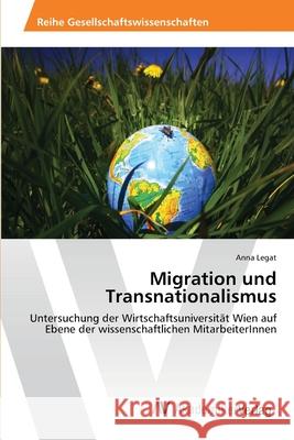 Migration und Transnationalismus Legat, Anna 9783639462623 AV Akademikerverlag - książka