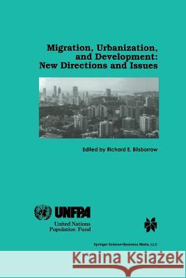 Migration, Urbanization, and Development: New Directions and Issues Richard E. Bilsborrow 9789401060325 Springer - książka