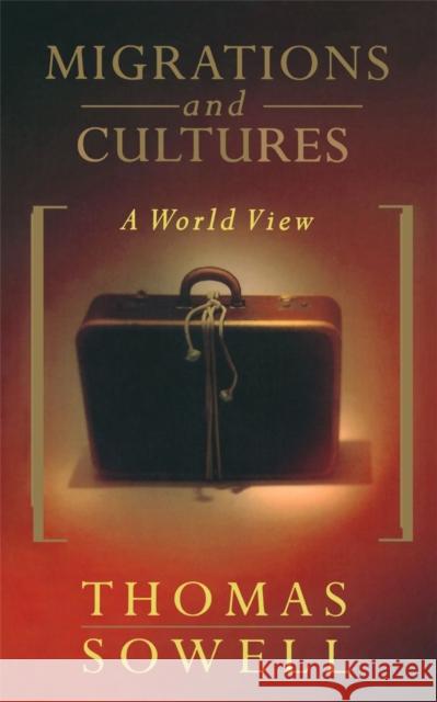 Migrations and Cultures: A World View Thomas Sowell 9780465045891 Basic Books - książka