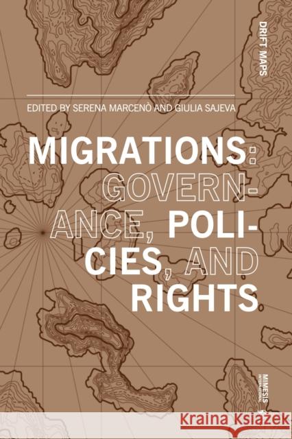 Migrations: Governance, Policies, and Rights Serena Marcen? Giulia Sajeva 9788869774362 Mimesis - książka