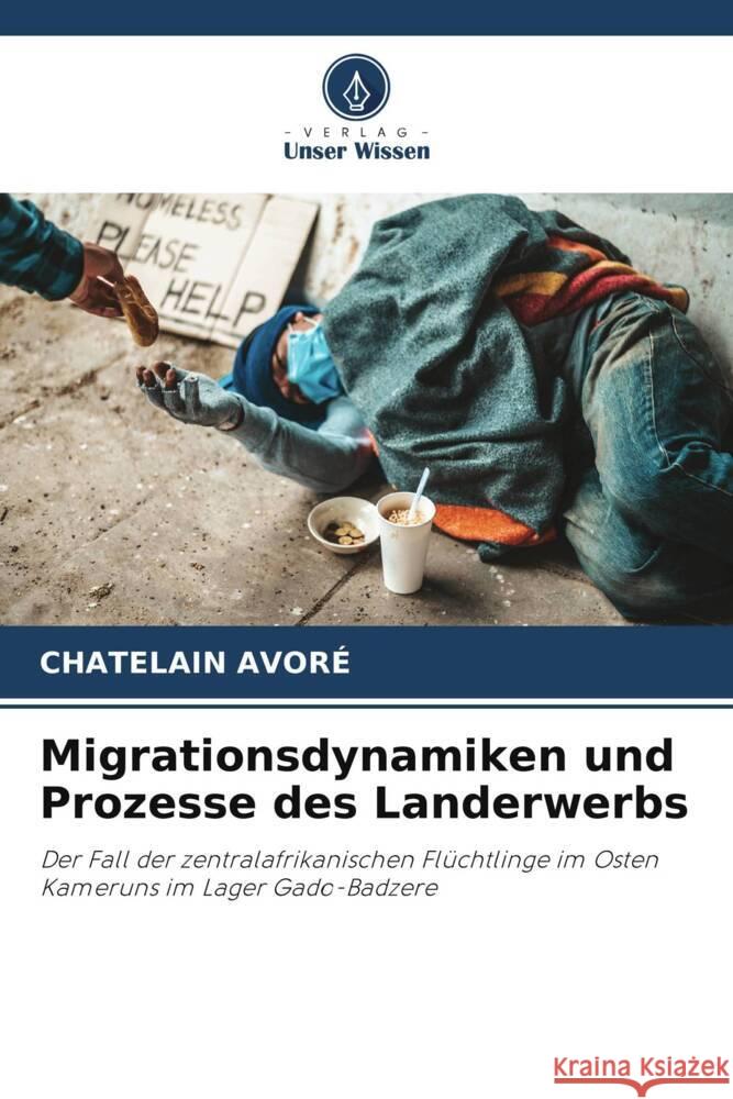 Migrationsdynamiken und Prozesse des Landerwerbs Chatelain Avor? 9786207202898 Verlag Unser Wissen - książka