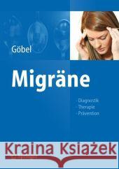 Migräne: Diagnostik - Therapie - Prävention Göbel, Hartmut 9783642255571 Springer - książka