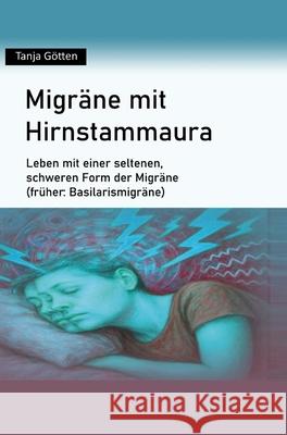 Migräne mit Hirnstammaura Götten, Tanja 9783384644084 tredition - książka