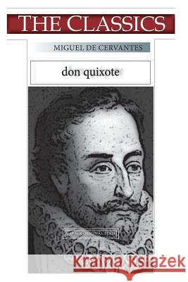 Miguel de Cervantes, Don Quixote volume 1 Cervantes, Miguel 9781724825995 Createspace Independent Publishing Platform - książka