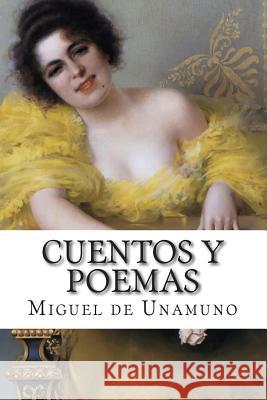 Miguel de Unamuno, cuentos y poemas De Unamuno, Miguel De Unamuno 9781499543643 Createspace - książka