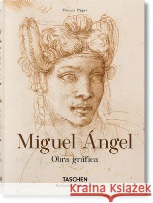 Miguel Ángel. Obra Gráfica Pöpper, Thomas 9783836563789 Taschen - książka