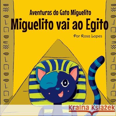 Miguelito Vai Ao Egito Lopes Rosa 9786500802825 Clube de Autores - książka