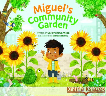 Miguel's Community Garden Janay Brown-Wood Samara Hardy 9781682631669 Peachtree Publishing Company - książka