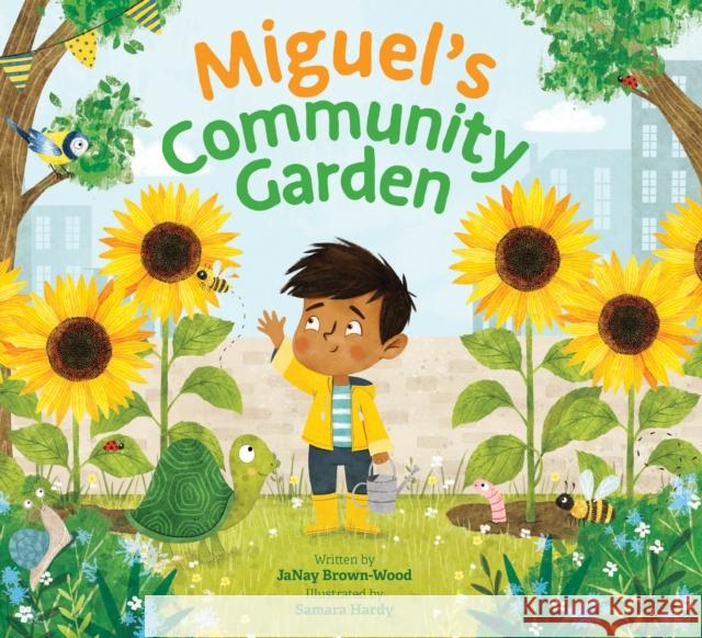 Miguel's Community Garden Janay Brown-Wood Samara Hardy 9781682635940 Peachtree Publishers - książka