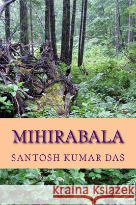 Mihirabala Santosh Kumar Das Saroj Kumar Das Swagatika Das 9781492171065 Createspace - książka