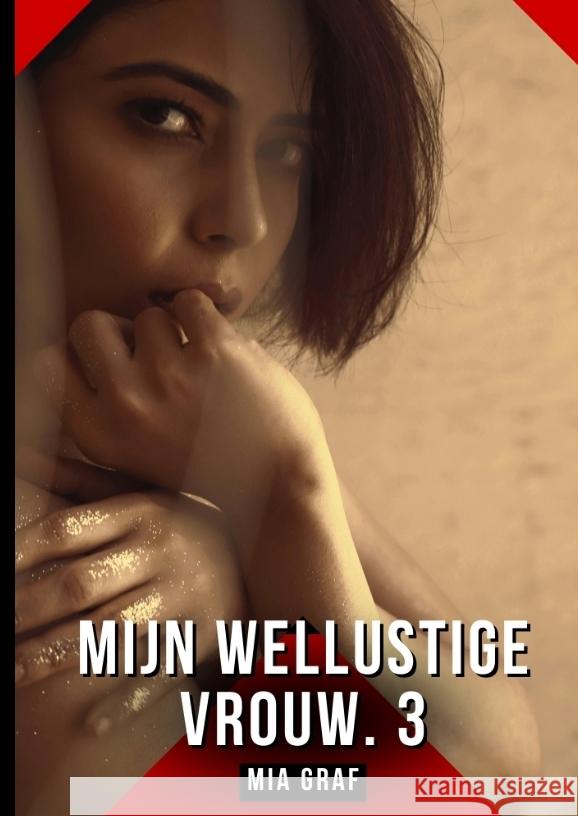 Mijn wellustige vrouw. 3 Graf, Mia 9783384757234 Mia Graf - książka