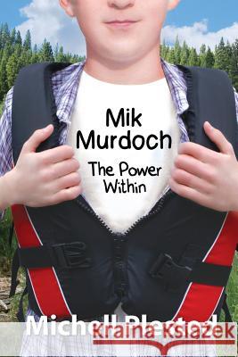 Mik Murdoch: The Power Within Michell Plested 9780994726698 Evil Alter Ego Press - książka