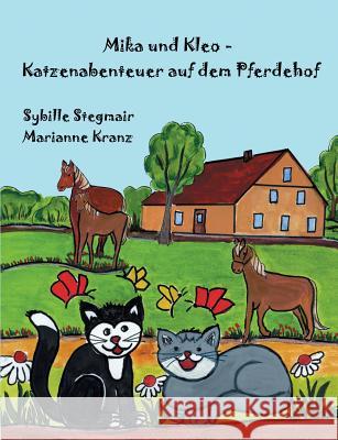 Mika und Kleo: Katzenabenteuer auf dem Pferdehof Stegmair, Sybille 9783746018591 Books on Demand - książka