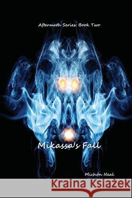 Mikassa's Fall Michon Neal 9781519782236 Createspace Independent Publishing Platform - książka