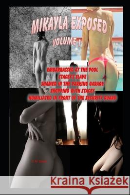 Mikayla Exposed, Volume 1 E M Quean 9781701910614 Independently Published - książka