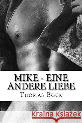 Mike - Eine andere Liebe Bock, Thomas 9781501092510 Createspace - książka