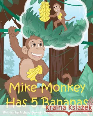 Mike Monkey Has 5 Bananas Richard Garrett Dews Toby Mikle 9781477497906 Createspace - książka