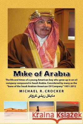Mike of Arabia: Stories and tales of a young American child growing up in an oil town overseas Crocker, Michael Reilly 9781468198591 Createspace - książka