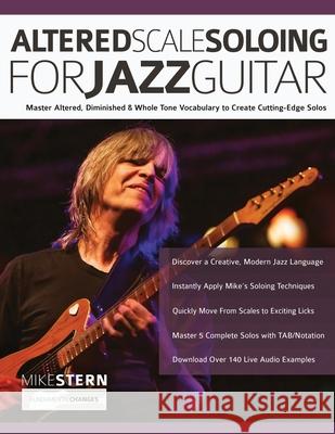 Mike Stern Altered Scale Soloing Mike Stern Tim Pettingale Joseph Alexander 9781789332230 WWW.Fundamental-Changes.com - książka