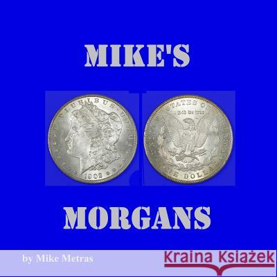 Mike's Morgans Mike Metras 9781329698154 Lulu.com - książka