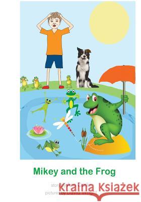 Mikey and the Frog Ann Carlin David Wright 9781497481817 Createspace - książka