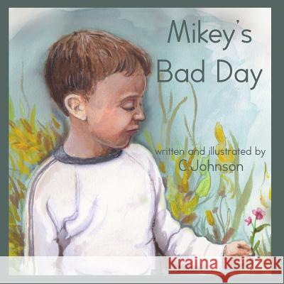 Mikey's Bad Day C. Johnson 9781511823609 Createspace - książka