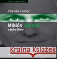 Miklós Jancsó a jeho filmy Zdeněk Hudec 9788087292341 Casablanca - książka