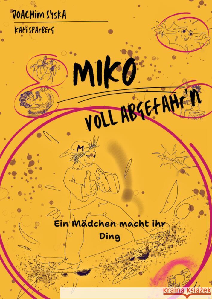 Miko - Voll Abgefahr'n Syska, Joachim 9783384461117 tredition - książka