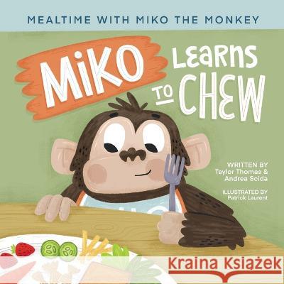 Miko Learns to Chew Taylor Thomas Andrea Scida  9781953445377 Inspirebytes Omni Media LLC - książka