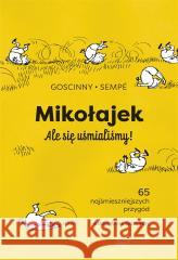 Mikołajek. Ale się uśmialiśmy! Rene Goscinny, Jean-Jacques Sempe 9788324099764 Emotikon - książka