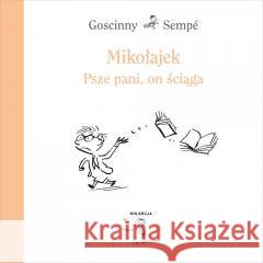 Mikołajek. Psze pani, on ściąga Ren Goscinny, Jean-Jacques Sempe 9788324075058 Znak - książka