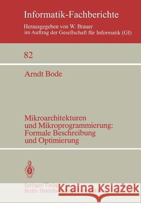 Mikroarchitekturen und Mikroprogrammierung: Formale Beschreibung und Optimierung: Formale Beschreibung und Optimierung A. Bode 9783540133803 Springer-Verlag Berlin and Heidelberg GmbH &  - książka