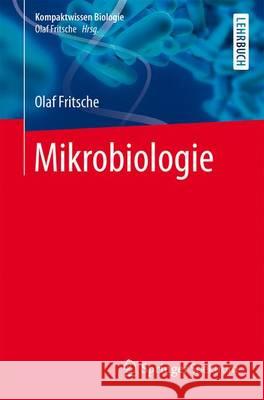 Mikrobiologie Olaf Fritsche Martin Lay 9783662497289 Springer Spektrum - książka